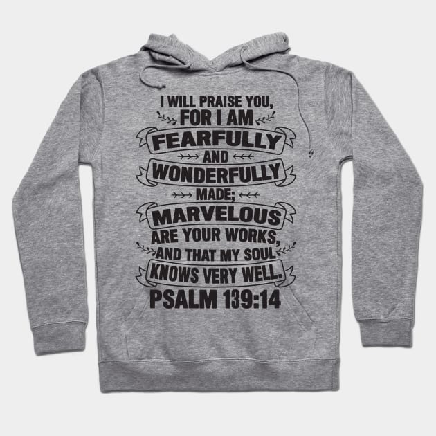 Psalm 139:14 Hoodie by Plushism